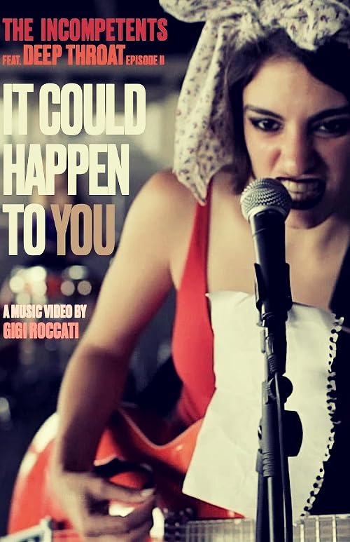 The Incompetents Ft. Deep Throat: It Could Happen to You