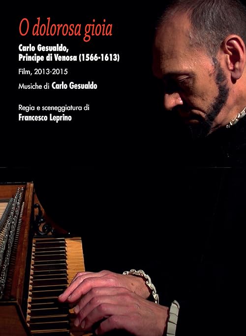 O dolorosa gioia. Carlo Gesualdo