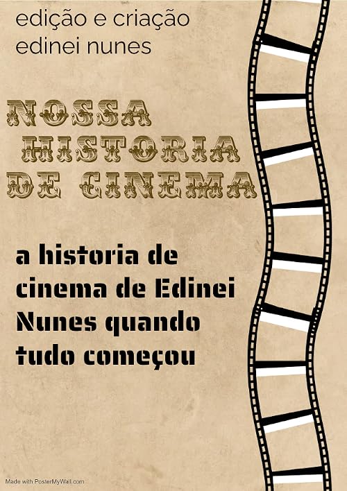 Nossa História Cinematrografica (grupo Evideoclip's)