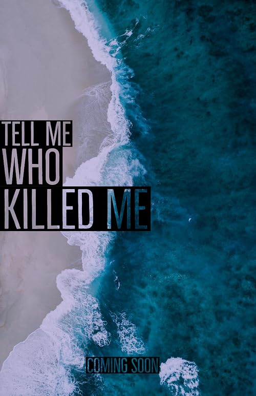 Tell Me Who Killed Me