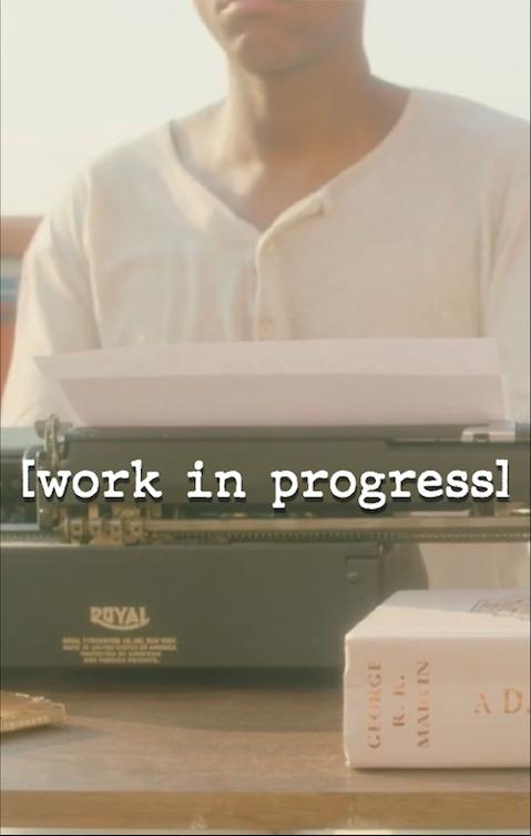 Work in Progress
