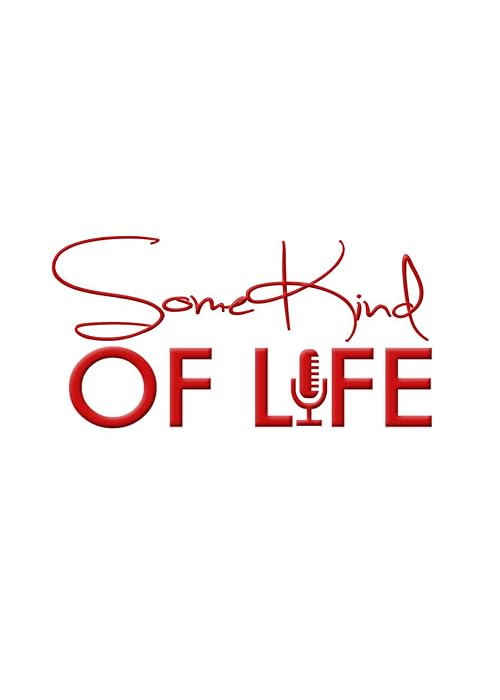 Some Kind of Life
