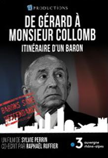 De Gérard à Monsieur Collomb, itinéraire d'un baron