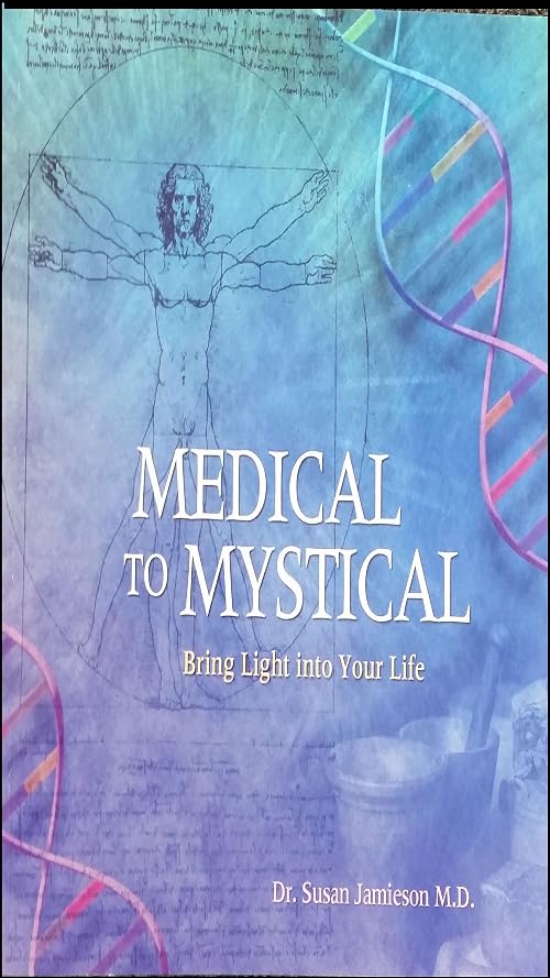 Medical to Mystical: Bring Light Into Your Life