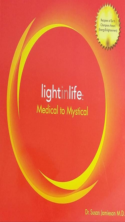 Light in Life: Medical to Mystical