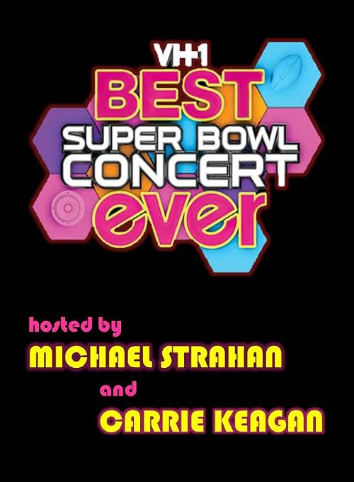 VH1's Best Superbowl Concert Ever