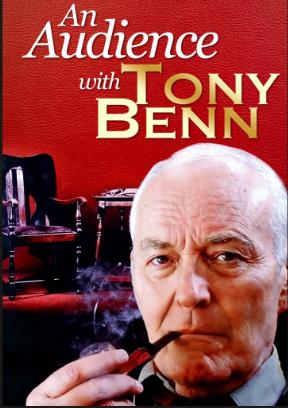 Tony Benn: An Audience with Tony Benn