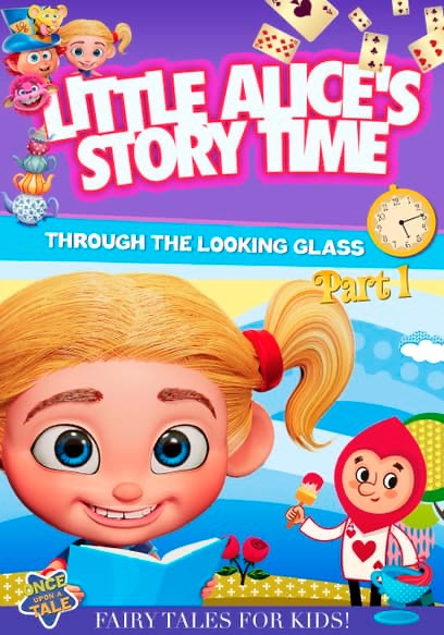 Little Alice's Storytime: Through the Looking Glass Part 1