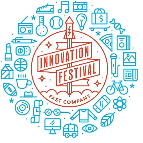 Fast Company Innovation Festival