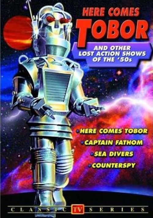 Here Comes Tobor and Other Lost Action Shows of the 1950's