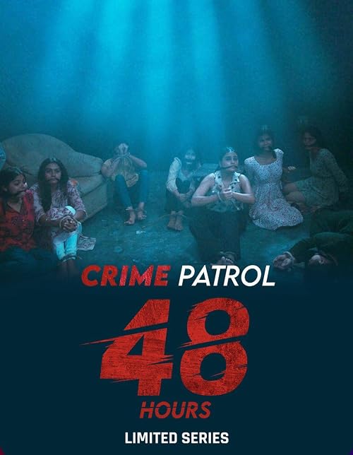 Crime Patrol: 48 Hours