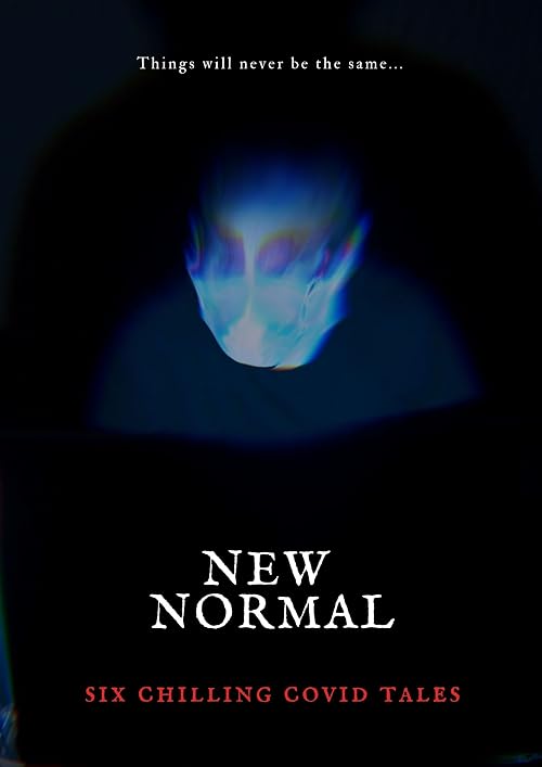 New Normal: Six Chilling COVID Tales