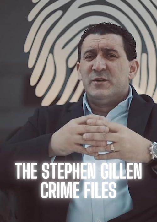 Stephen Gillen Crime Files