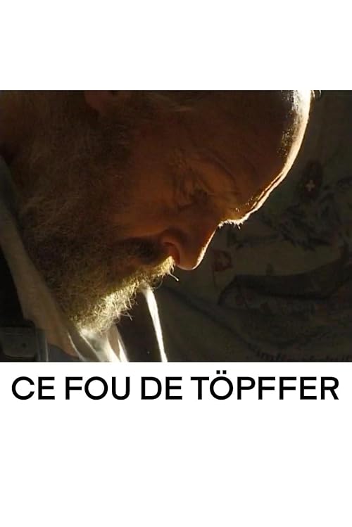 Ce fou de Töpffer - Reportage-fantaisie