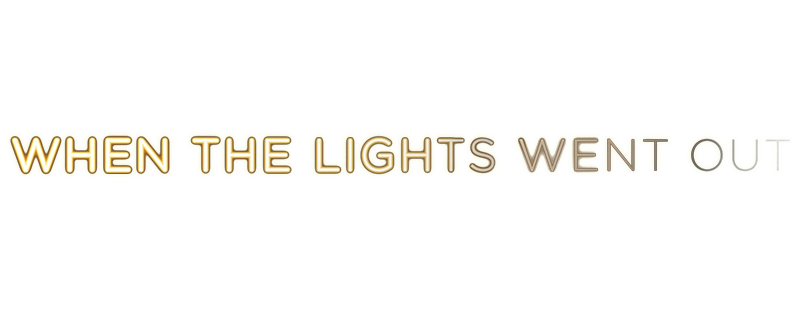 When the Lights Went Out