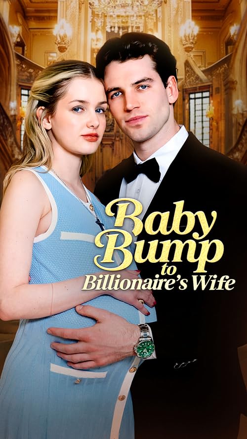 Baby Bump to Billionaire's Wife