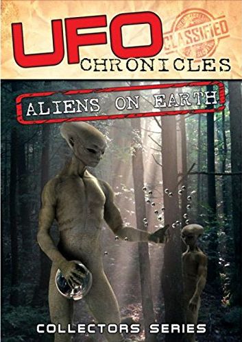 UFO Chronicles: Aliens on Earth