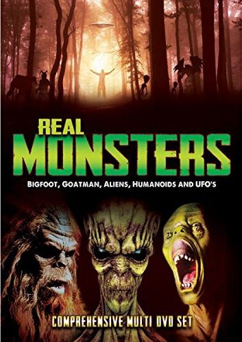Real Monsters: Bigfoot, Goatman, Aliens, Humanoids and UFOs