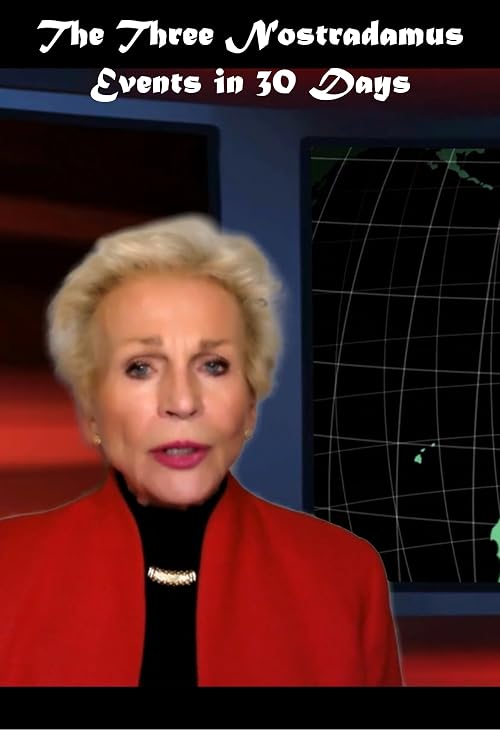 The 3 Nostradamus Events in 30 Days