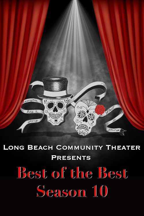 Long Beach Community Theater - Best of the Best - Season 10