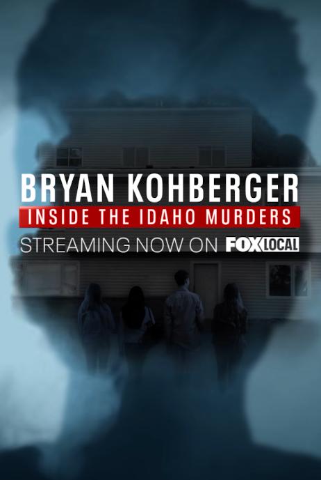 Bryan Kohberger: Inside the Idaho Murders