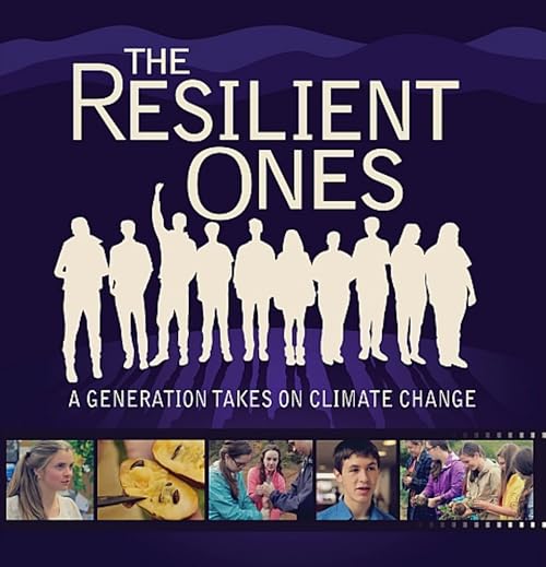 The Resilient Ones: A Generation Takes on Climate Change