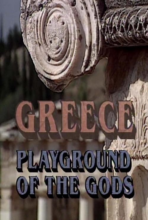 Greece: Playground of the Gods