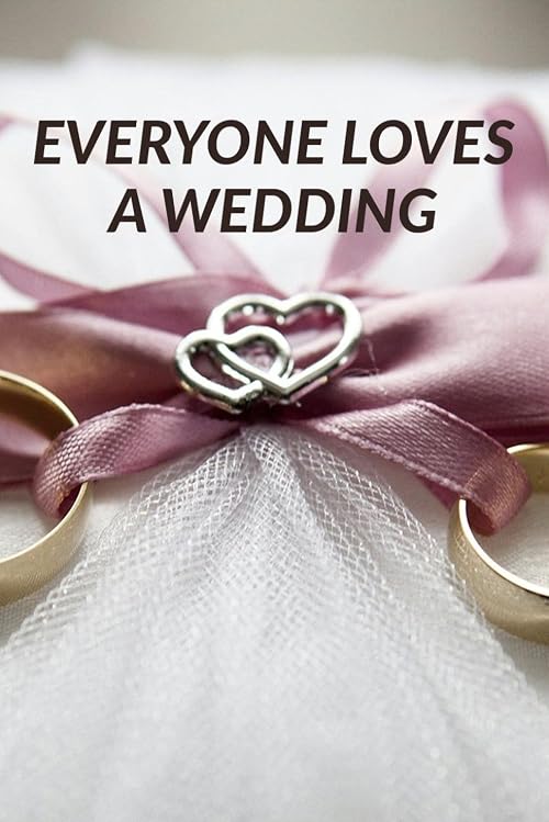Everyone Loves a Wedding