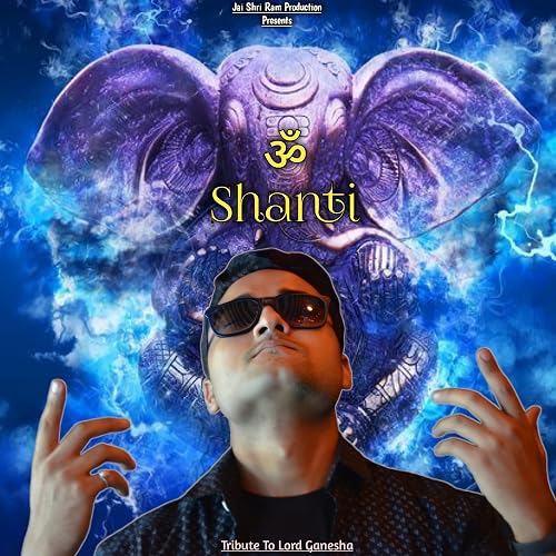 Om Shanti-Tribute to Lord Ganesha