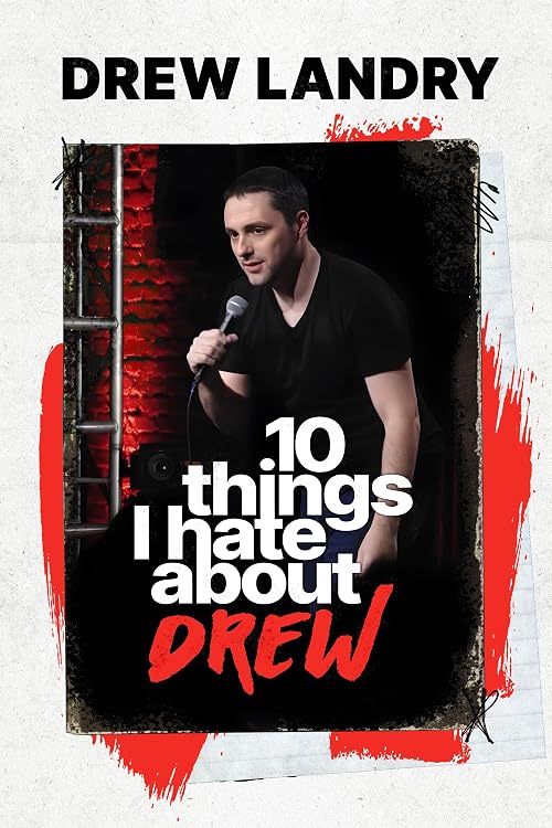 Drew Landry: 10 Things I Hate About Drew