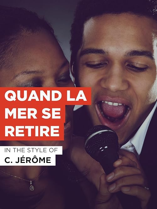 Sing 'Quand la mer se retire' in the Style of C. Jérôme