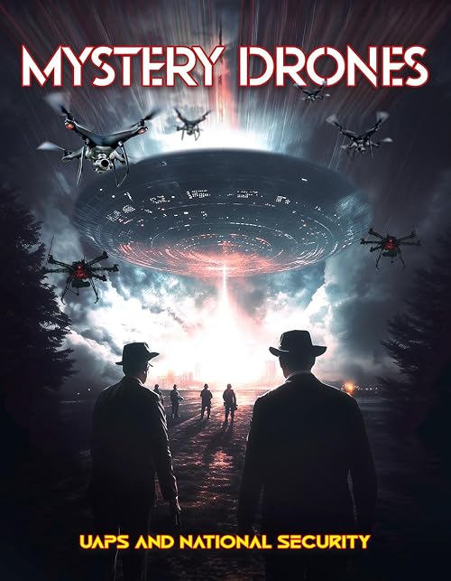 Mystery Drones: UAPs and National Security
