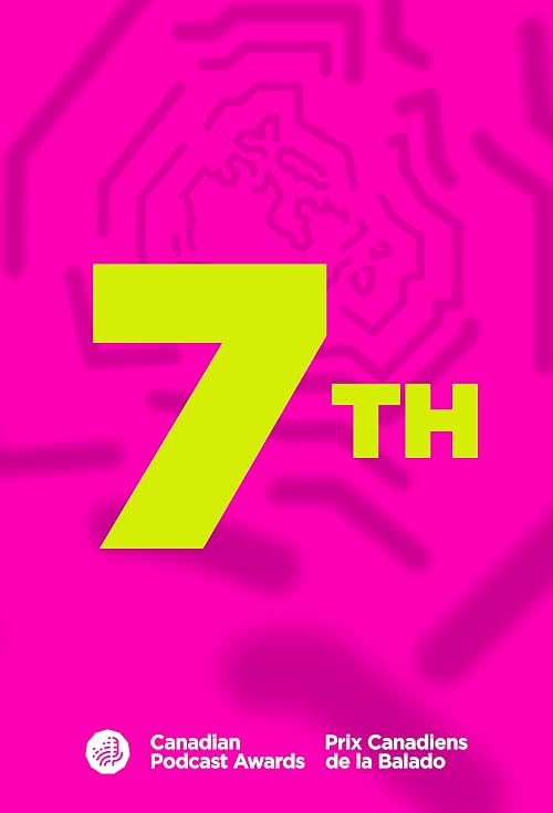 7th Annual Canadian Podcast Awards