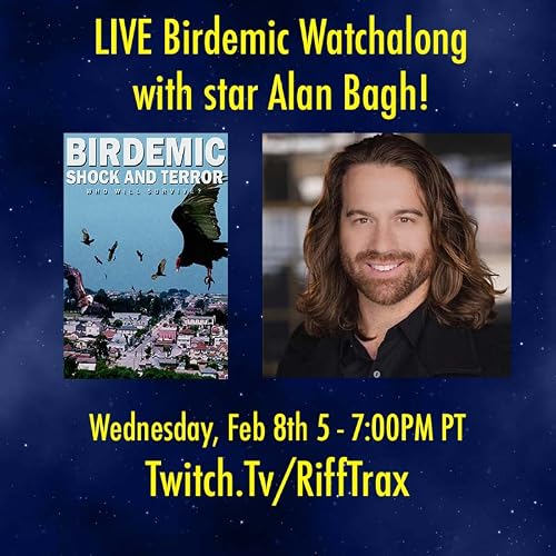 Birdemic Watch Along with star Alan Bagh!