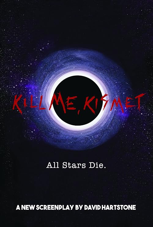 Kill Me, Kismet