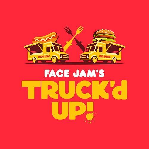 Face Jam's Truck'd Up