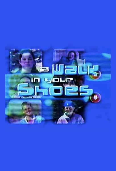 A Walk in Your Shoes