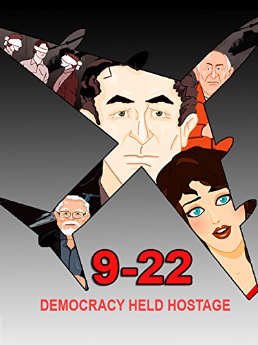 9-22: Democracy Held Hostage