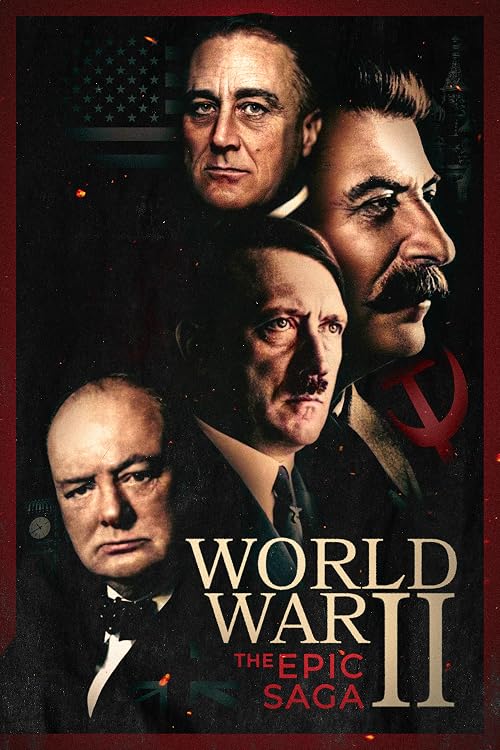 World War II: The Epic Saga