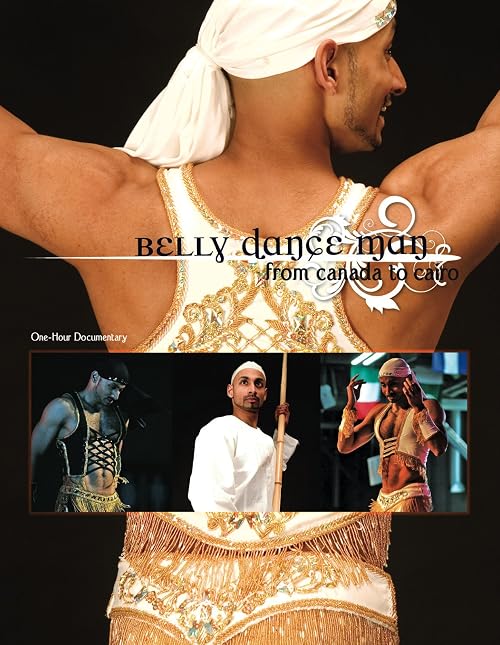 Belly Dance Man: From Canada to Cairo