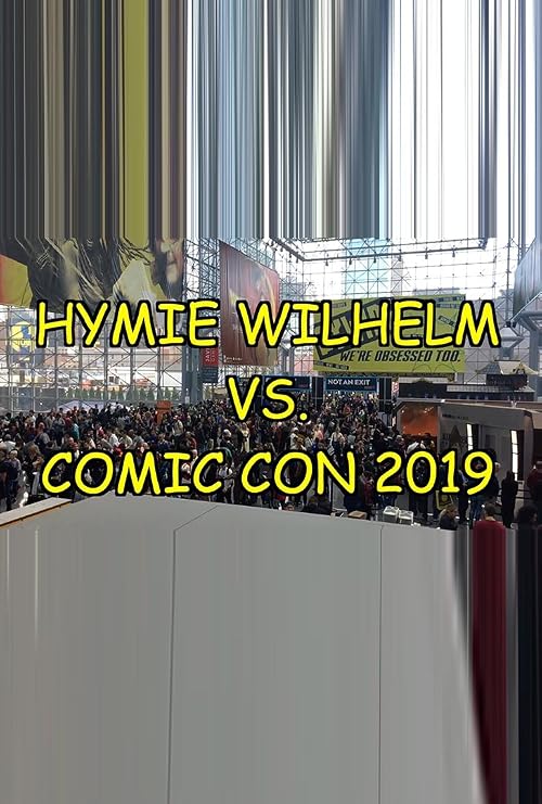 Hymie Wilhelm vs. Comic Convention