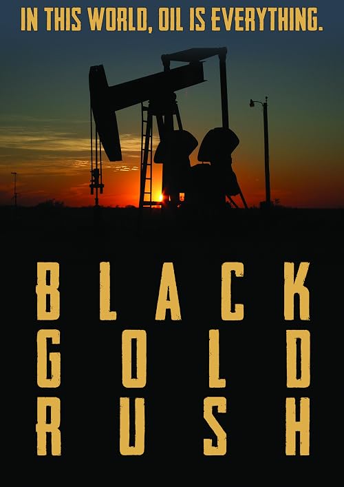Black Gold Rush: A New American Dream