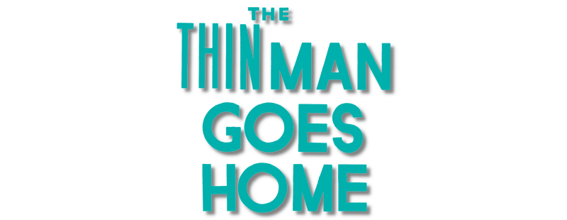 The Thin Man Goes Home