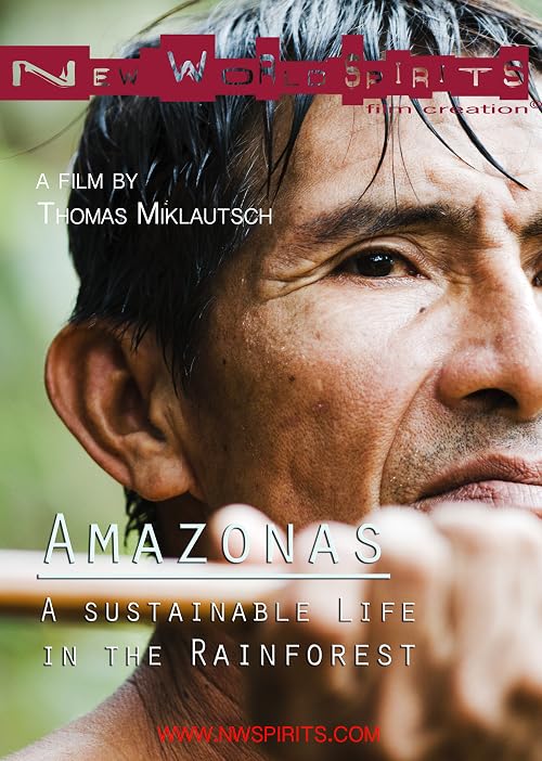 Amazonas - A sustainable Life in the Rainforest