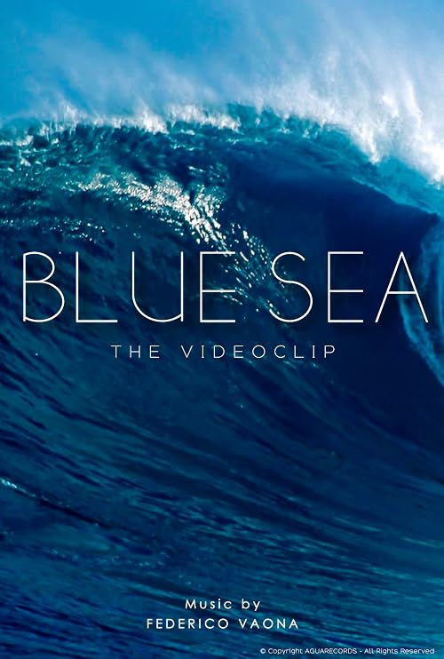 Blue Sea (The Videoclip)