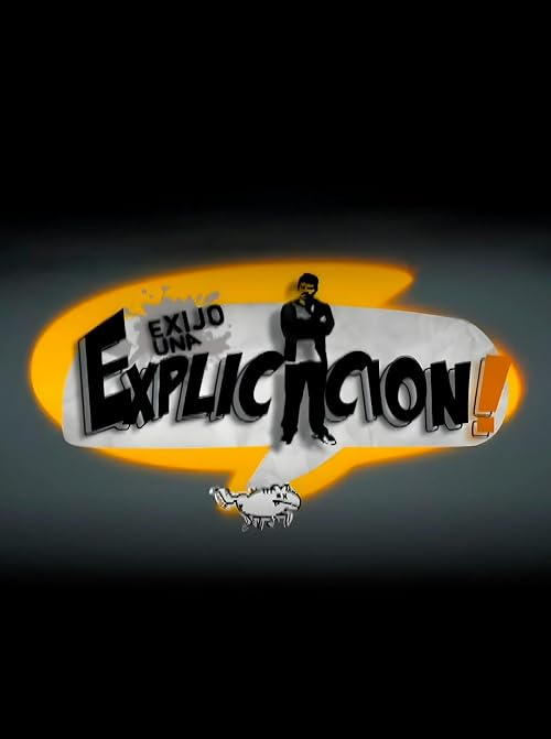 Exijo una explicación
