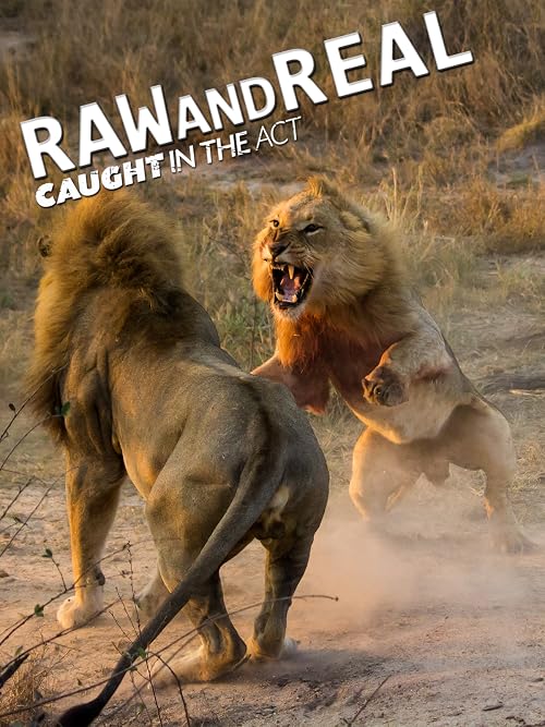Raw and Real: Caught in the Act