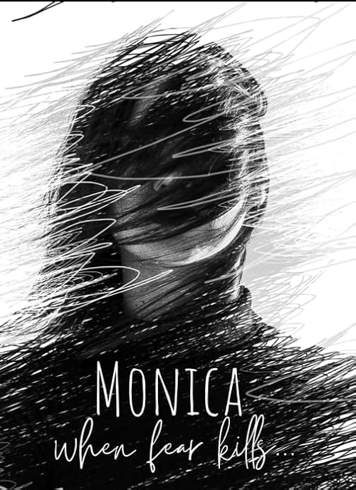 Monica: When Fear Kills