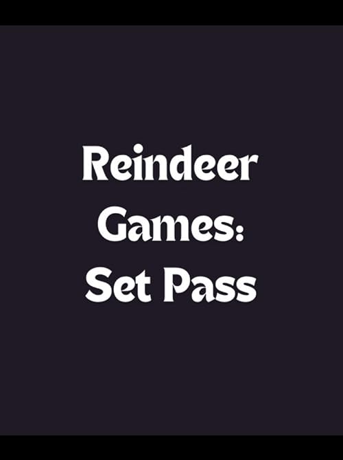 Reindeer Games: Set Pass
