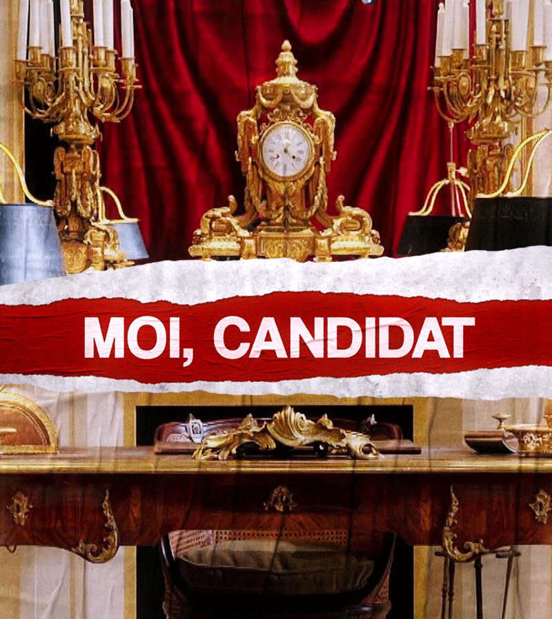 Moi, Candidat